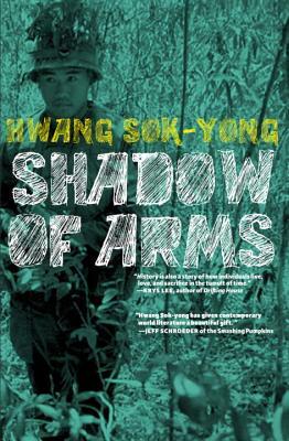 The Shadow of Arms by Hwang Sok-yong