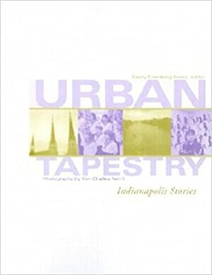 Urban Tapestry: Indianapolis Stories by Sandy Eisenberg Sasso