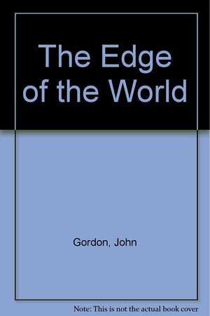 The Edge of the World by John Gordon