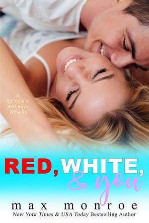 Red, White, & You by Max Monroe
