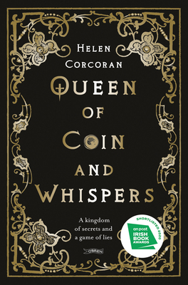 Queen of Coin and Whispers by Helen Corcoran