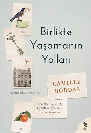 Birlikte Yaşamanın Yolları by Camille Bordas