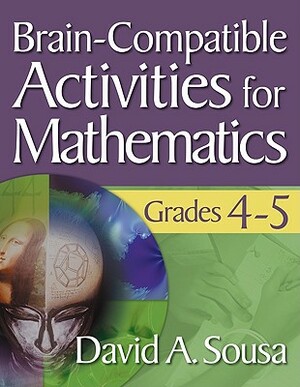 Brain-Compatible Activities for Mathematics, Grades 4-5 by 