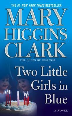 Two Little Girls In Blue by Mary Higgins Clark