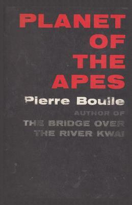 Planet of the Apes by Pierre Boulle