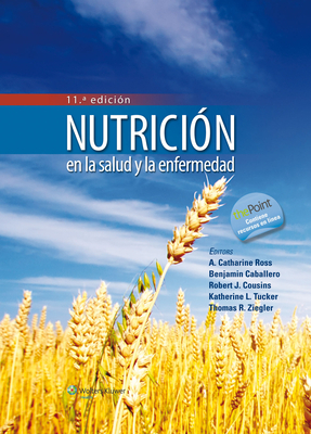 Nutricion En La Salud Y La Enfermedad by A. Catherine Ross, Benjamin Caballero, Robert J. Cousins