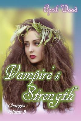 Vampire's Strength by April Wood