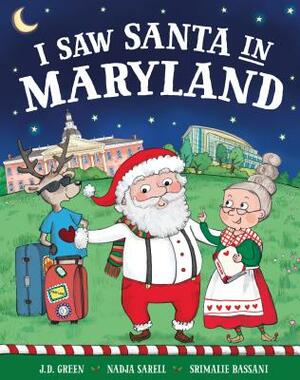 I Saw Santa in Maryland by Jd Green