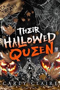 Their Hallowed Queen Part 1 by Carly Claire
