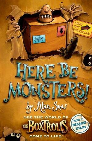 Here Be Monsters! by Alan Snow