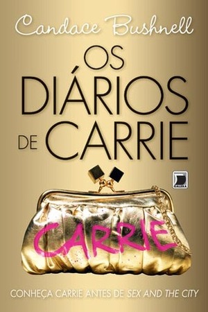 Os Diários de Carrie by Candace Bushnell