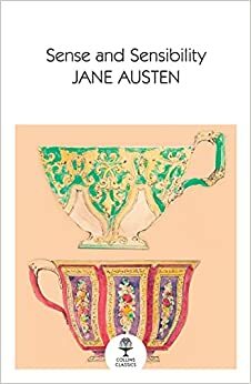 Sense and Sensibility (Collins Classics) by Jane Austen