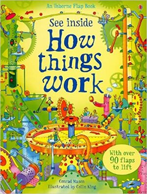 How Things Work by Conrad Mason