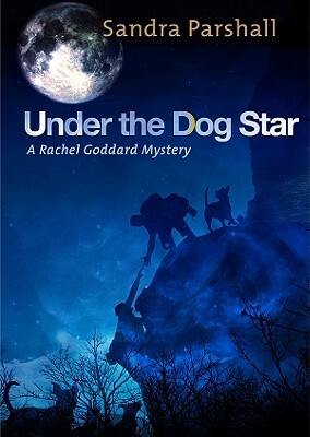 Under the Dog Star by Sandra Parshall