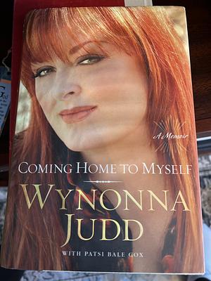 Coming Home to Myself by Wynonna Judd, Patsi Bale Cox