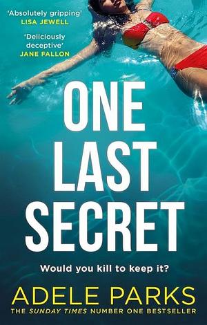 One Last Secret by Adele Parks