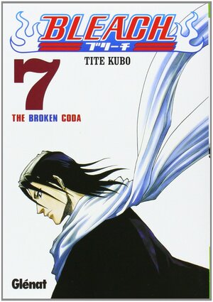 Bleach #07: The Broken Coda by Tite Kubo