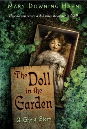 The Doll in the Garden: A Ghost Story by Mary Downing Hahn