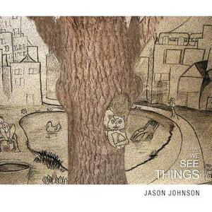 How We See Things by Jason Johnson