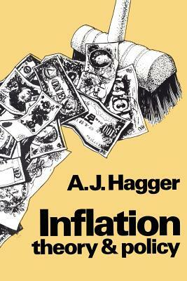 Inflation: Theory and Policy by A. J. Hagger