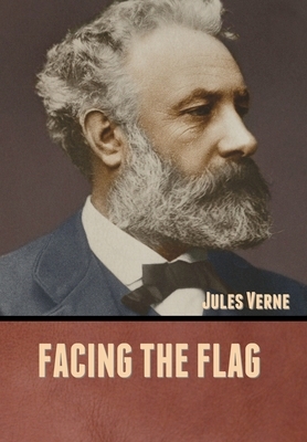 Facing the Flag by Jules Verne