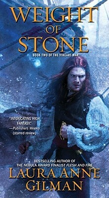 Weight of Stone by Laura Anne Gilman