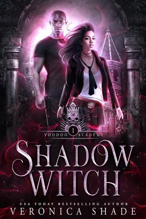 Shadow Witch: A Slow Burn Paranormal Witch Romance by Veronica Shade, Veronica Shade, Rebecca Hamilton, Rebecca Hamilton, and Brea Viragh, and Brea Viragh