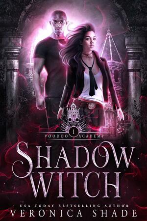 Shadow Witch: A Slow Burn Paranormal Witch Romance by and Brea Viragh, and Brea Viragh, Rebecca Hamilton, Rebecca Hamilton, Veronica Shade, Veronica Shade