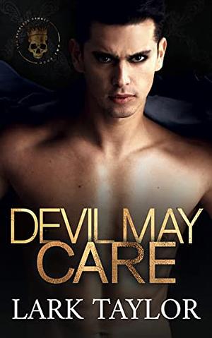 Devil May Care by Lark Taylor