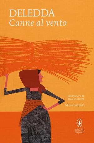Canne al vento. Ediz. integrale by Grazia Deledda