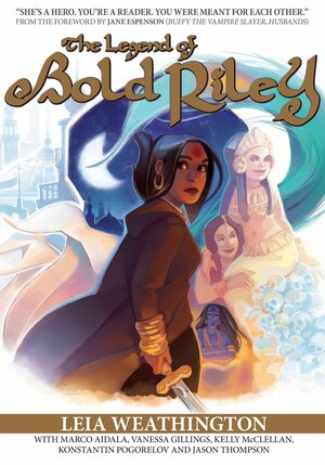 The Legend of Bold Riley by Leia Weathington
