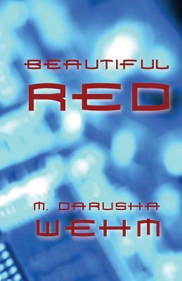 Beautiful Red by M. Darusha Wehm