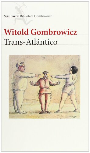 Trans-Atlántico by Witold Gombrowicz