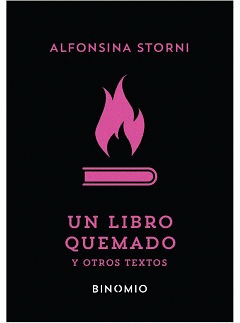 Un libro quemado y otros textos  by Alfonsina Storni