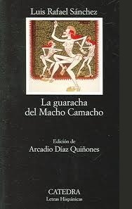 La guaracha del Macho Camacho by Luis Rafael Sánchez