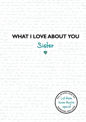 What I Love about You Sister by 