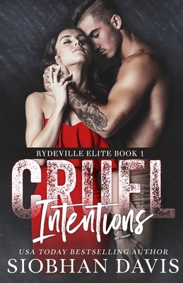 Cruel Intentions: A Dark High School Bully Romance by 