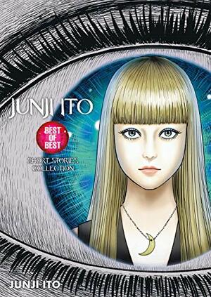 Junji Ito - Best of best - Short stories collection by Junji Ito
