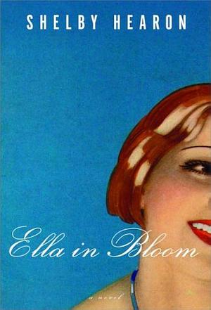 Ella in Bloom by Shelby Hearon
