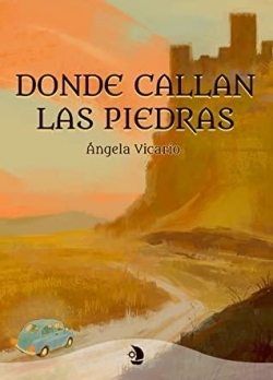 Donde callan las piedras by Ángela Vicario