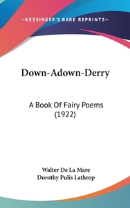 Down-Adown-Derry: A Book Of Fairy Poems (1922) by Walter de la Mare
