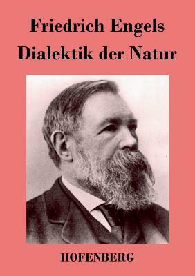 Dialektik der Natur by Friedrich Engels