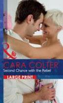 Second Chance with the Rebel by Cara Colter