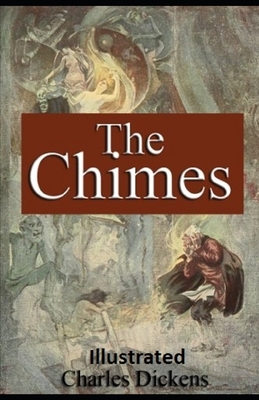 The Chimes Illustrated by Charles Dickens