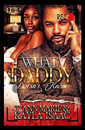 WHAT DADDY DOESN'T KNOW by T'Ann Marie