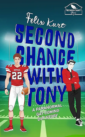 Second Chance with Tony by Felix Kurt