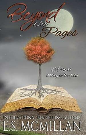 Beyond The Pages by E.S. McMillan