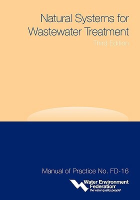 Natural Systems for Wastewater Treatment by Water Environment Federation