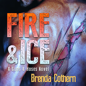 Fire & Ice by Brenda Cothern