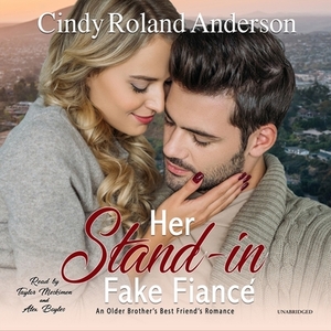 Her Stand-In Fake Fiancé by Cindy Roland Anderson